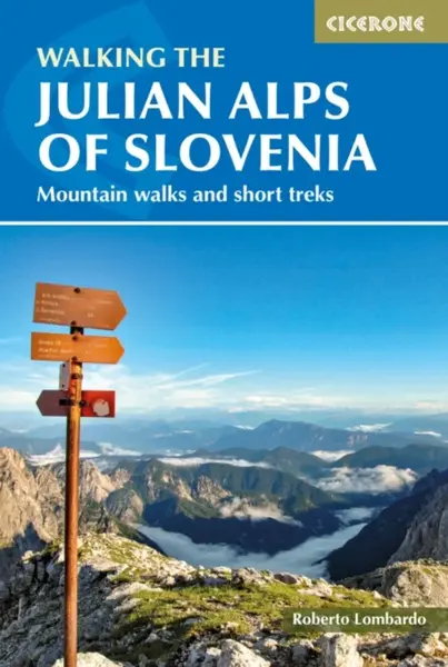 Walking the Julian Alps of Slovenia - Justi Carey, Roy Clark, Roberto Lombardo
