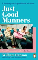 Just Good Manners - William Hanson
