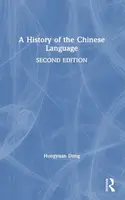A History of the Chinese Language - Hongyuan  Dong