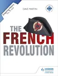 Enquiring History: The French Revolution - Dave Martin