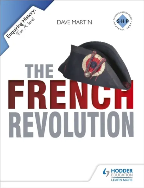 Enquiring History: The French Revolution - Dave Martin