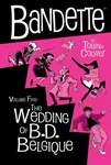 Bandette Volume 5: The Wedding of B.D. Belgique - Paul Tobin, Colleen Coover