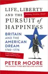Life, Liberty and the Pursuit of Happiness - Moore Peter