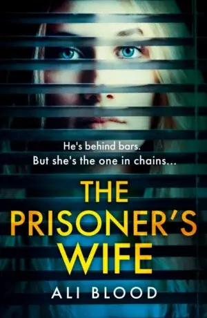 The Prisonerâ€™s Wife - Ali Blood