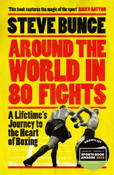 Around the World in 80 Fights - Steve Bunce