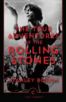 The True Adventures of the Rolling Stones - Booth Stanley