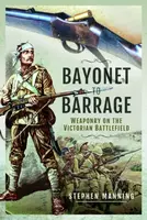 Bayonet to Barrage - Stephen Manning