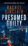 Presumed Guilty - Rachel Sinclair