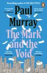 The Mark and the Void - Paul Murray