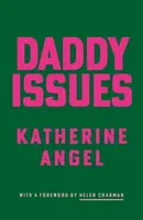 Daddy Issues - Katherine Angel
