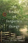 The Finder of Forgotten Things - Sarah Loudin Thomas