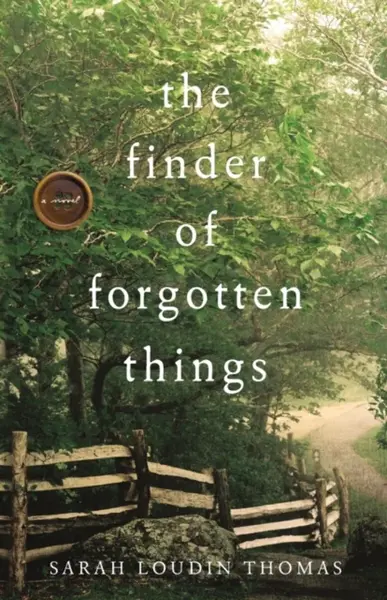 The Finder of Forgotten Things - Sarah Loudin Thomas