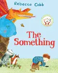The Something - Rebecca Cobb