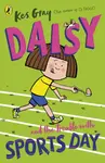 Daisy and the Trouble with Sports Day - Kes Gray