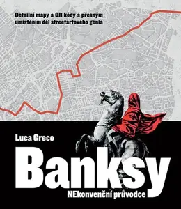 Banksy - Netradiční průvodce