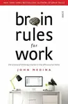 Brain Rules for Work - John Medina