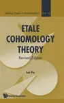 ETALE COHOMOLOGY THEO (REV ED) - Lei Fu