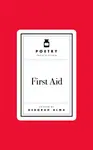 Poetry Prescription: First Aid - Deborah Alma