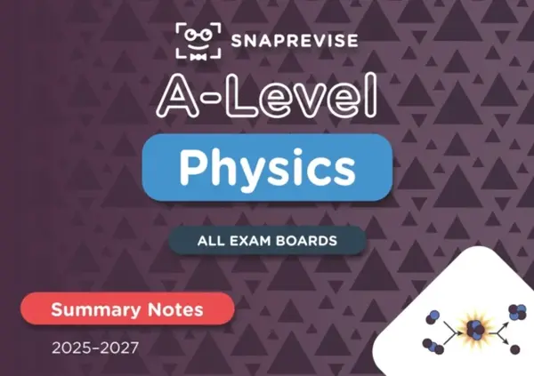 SnapRevise A-Level Physics Summary Notes