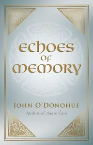 Echoes of Memory - John O'Donohue