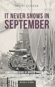 It Never Snows in September - Robert J Kershaw