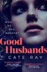 Good Husbands - Cate Ray
