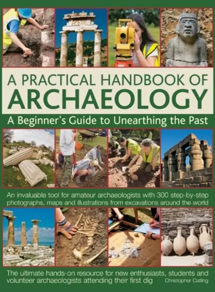 A Practical Handbook of Archaeology - Chris Catling