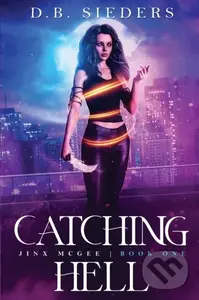 Catching Hell - D. B. Sieders