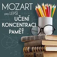 Různí interpreti – Mozart pro lepší učení, koncentraci a paměť CD
