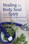 Healing for Body, Soul and Spirit - Iain Rodger, Dr Michael Evans