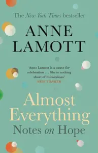 Almost Everything - Anne Lamottová