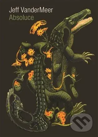 Absoluce - Jeff VanderMeer,Absoluce - Jeff VanderMeer