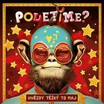 Poletíme? – Hvězdy těžký to maj