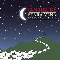 Jan Hrubý – Stará vlna. Pastorální svita CD