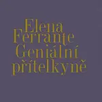 Taťjana Medvecká – Ferrante: Geniální přítelkyně 1-4