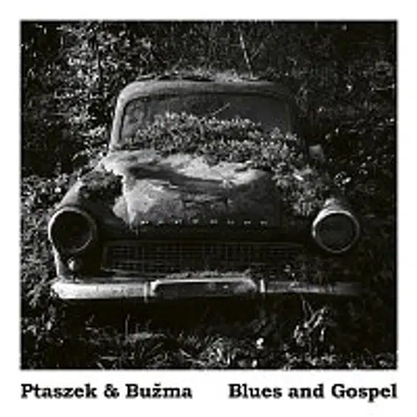 Matěj Ptaszek, Lubomír „Bužma“ Khýr – Blues and Gospel LP