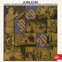 Jazzový orchestr Čs. rozhlasu, Kamil Hála – Jubileum