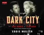 Dark City - Eddie Muller