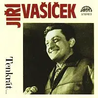 Jiří Vašíček – Tenkrát...