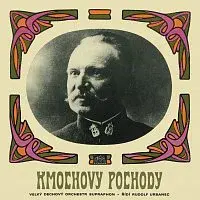 Velký dechový orchestr Supraphonu, Sbor Lubomíra Pánka, Rudolf Urbanec – Kmochovy pochody