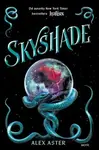 Skyshade - Alex Aster