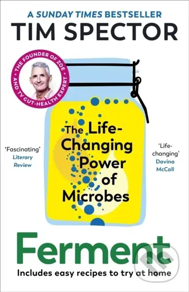 Ferment (The Life-Changing Power of Microbes) - Tim Spector