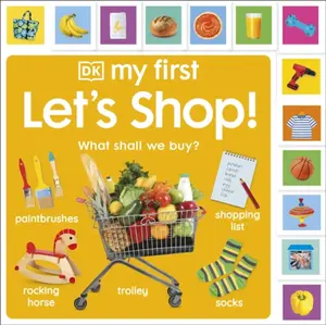 My First Let's Shop! What Shall We Buy? - DK