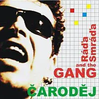Ráďa Smráďa and the GANG – Čaroděj
