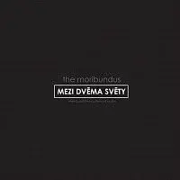 The Moribundus – Mezi dvěma světy