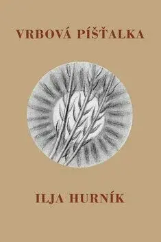 Vrbová píšťalka - Ilja Hurník