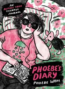 Phoebe's Diary - Phoebe Wahl