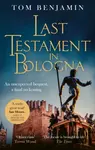 LAST TESTAMENT IN BOLOGNA - Tom Benjamin