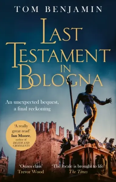 LAST TESTAMENT IN BOLOGNA - Tom Benjamin