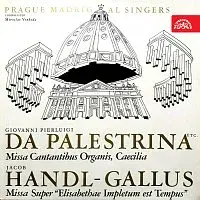 Pražští madrigalisté – Missa super Elisabethae impletum est tempus, Missa "Cantantibus organis, Caecilia"
